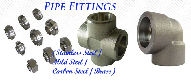 Pipe Fittings (Stainless Steel / Mild Steel / Carbon Steel / Brass)