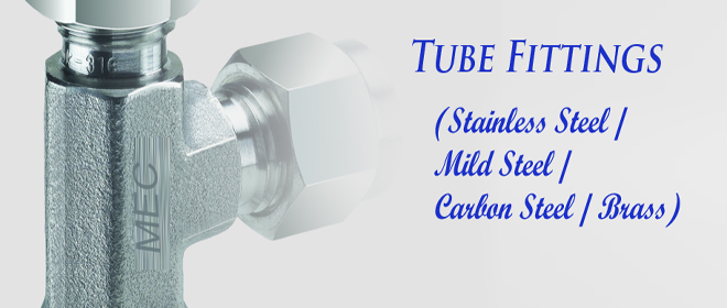 Tube Fittings (Stainless Steel / Mild Steel / Carbon Steel / Brass)