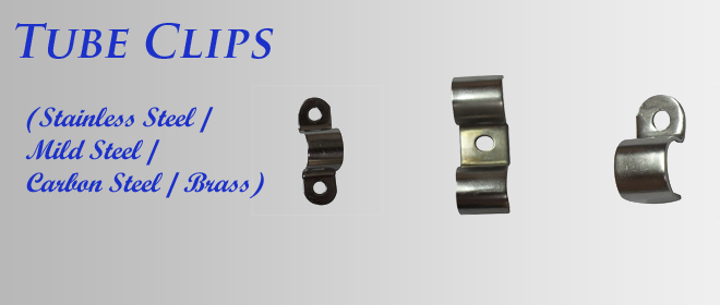 Tube clips (Stainless Steel / Mild Steel / Carbon Steel / Brass)